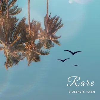 Rare by Yash