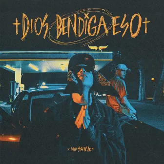 Dios Bendiga Eso by Shine Rivera