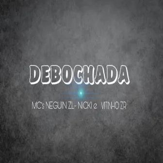 Debochada by Mc Vitinho ZR