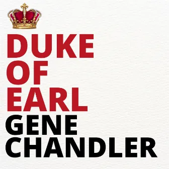 The Duke of Earl by Gene Chandler