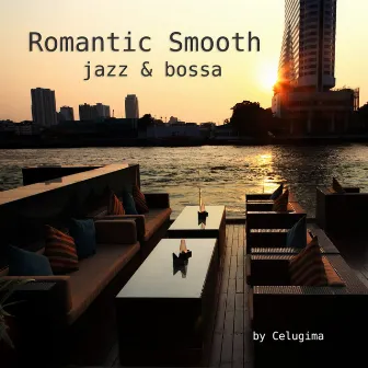 Romantic smooth (Jazz & bossa) by Celugima