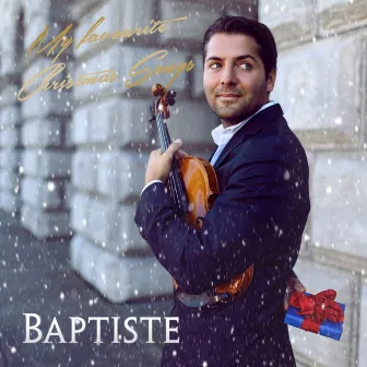 My Favorite Christmas Songs by Baptiste