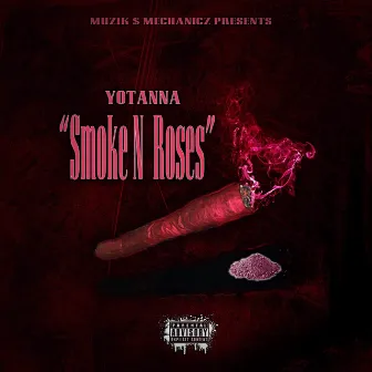 Smoke N Roses by Yotanna