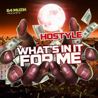 What's in It for Me by HoStyle