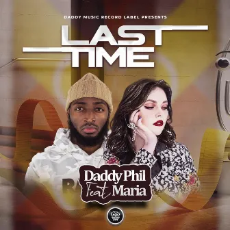 Last Time by Daddy Phil