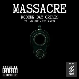 Massacre by Modern Day Crisis