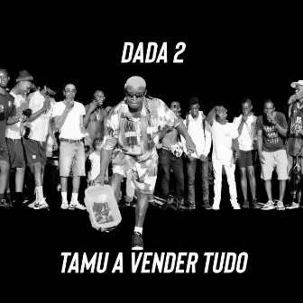 Tamu a Vender Tudo by Dada 2