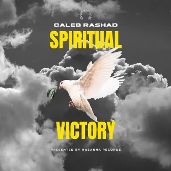 Spiritual Victory by Caleb Rashad