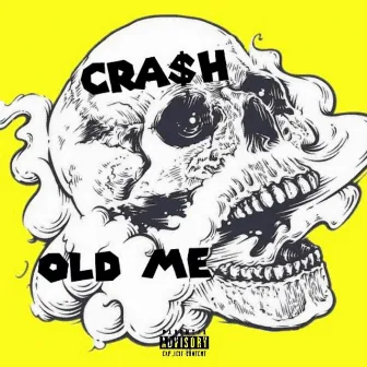 Old Me by Cra$h