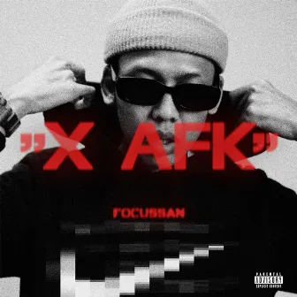 X AFK by Focussan