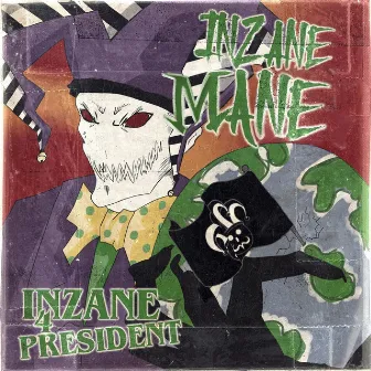 Inzane4President by InzaneMane