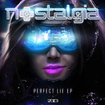 Perfect Lie EP by Nostalgia