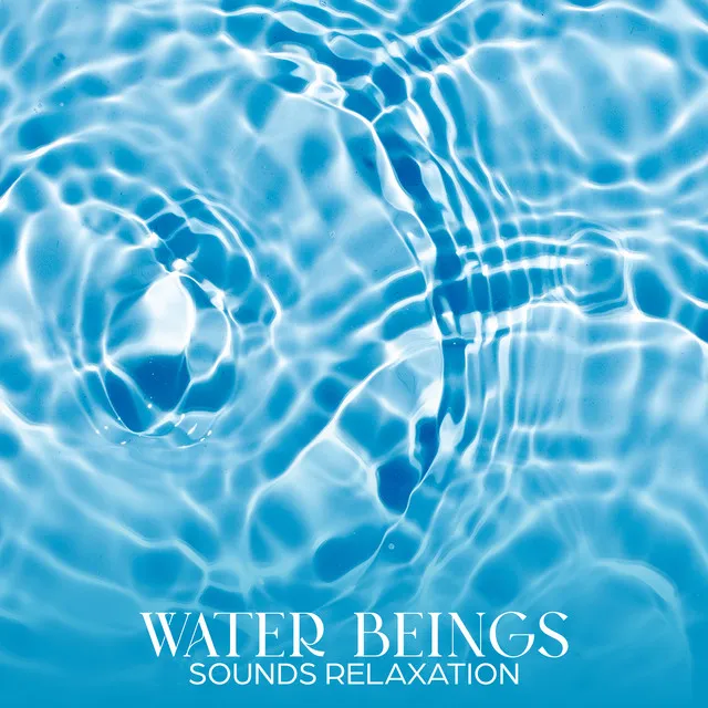 Water Beings Sounds Relaxation