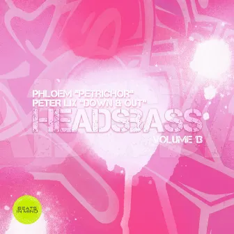 HEADSBASS VOLUME 13 - PART ONE by Phloem