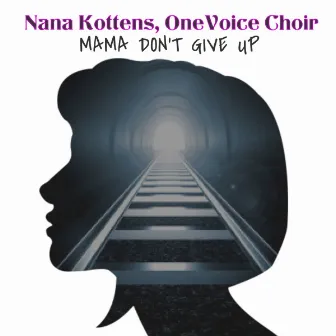 Mama Don't Give Up by One Voice choir-Ghana