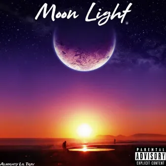 Moon Light by Almighty Lil Trav