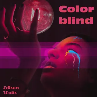 COLORBLIND by Edison Watts