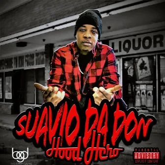 Hood Hero by Suavio Da Don