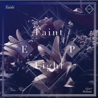 Faint Light EP by Taishi