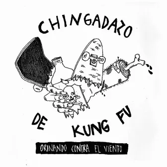 Orinando Contra el Viento by Chingadazo de Kung Fu