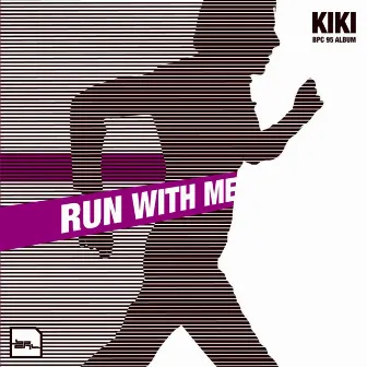 Run with Me by KIKI