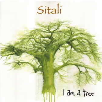 I Am A Tree by Sitali