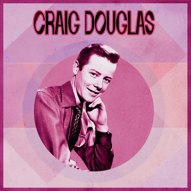 The Incredible Craig Douglas