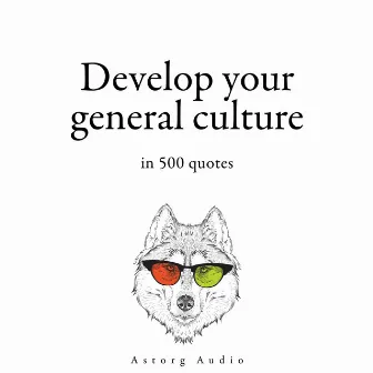 Develop your General Culture in 500 Quotes by Albert Einstein