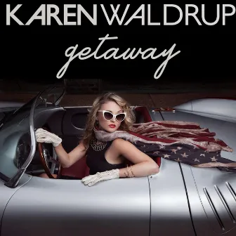 Getaway by Karen Waldrup