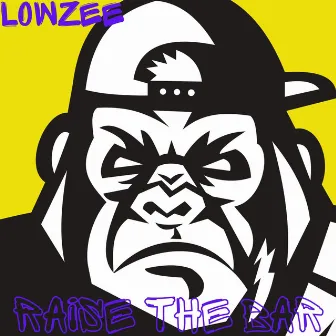 Raise The Bar by Lowzee