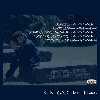 Who Will Speak for Planet Earth by Renegade Metri