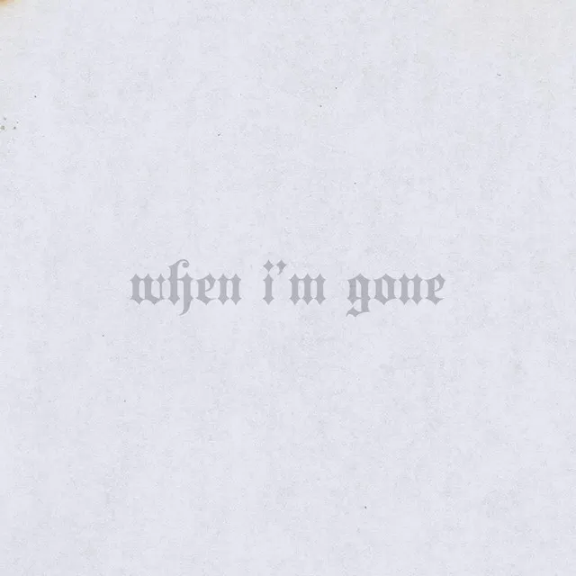 When Im Gone