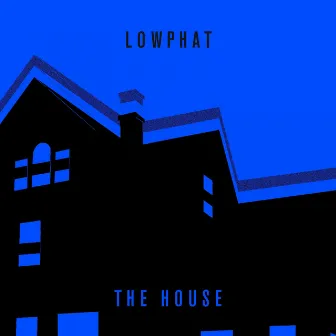 The House by Lowphat