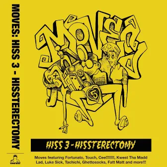 Hiss 3 - Hissterectomy by Moves