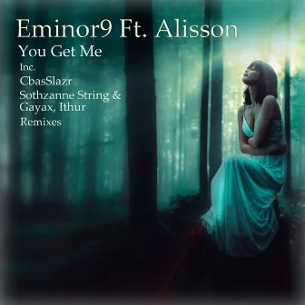 You Get Me by Eminor9