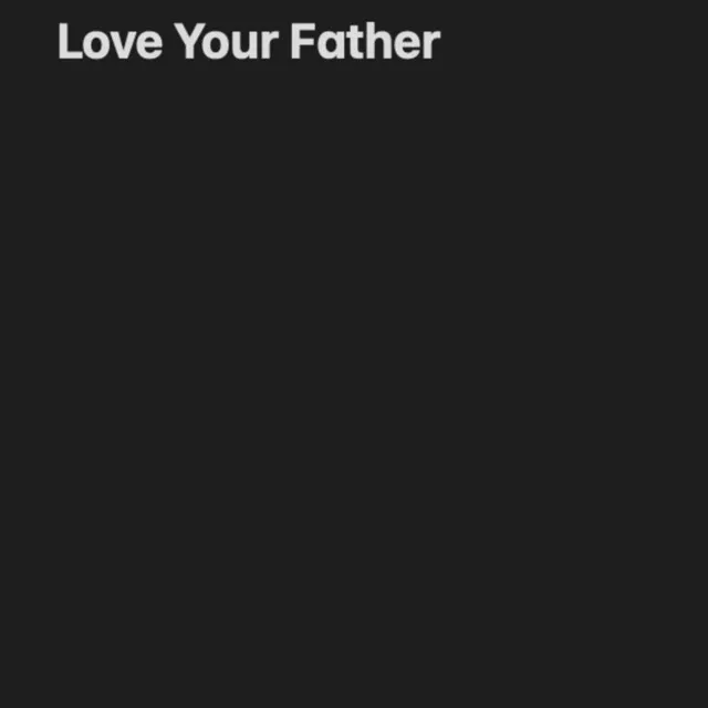 Love Your Father