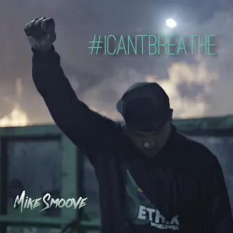 I Can't Breathe by Mike Smoove