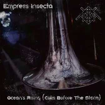 Ocean's Rising (Calm Before The Storm) by Empress Insecta