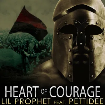 Heart of Courage (feat. Pettidee) - Single by Lil Prophet