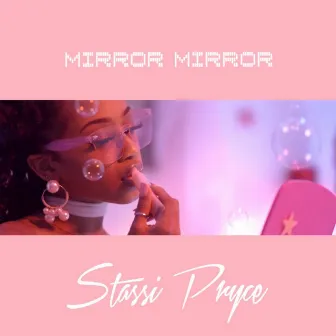 Mirror Mirror by Stassi Pryce