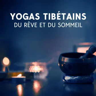 Yogas tibétains du rêve et du sommeil: Fini les nuits blanches, Vibrations du chaudron tibétain induisant le sommeil, Traitement de l'insomnie, Aura, Battez votre insomnie by Therapeutic Tibetan Spa Collection