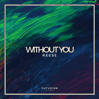 Without You by REESE