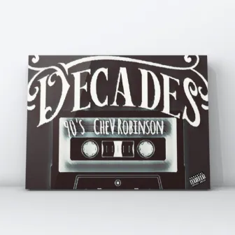 Decades (The 90s Tape) by Chev Robinson