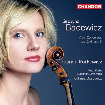 Bacewicz: Violin Concertos Nos. 2, 3 & 4 by Polish Radio Symphony Orchestra, Krakow