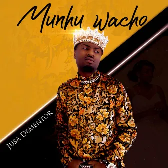 Munhu Wacho by Jusa Dementor