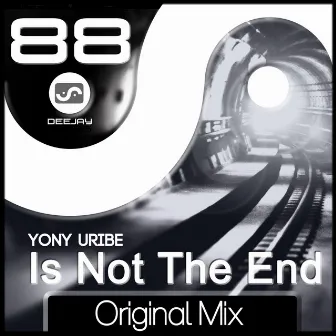 Is Not The End by Yony Uribe