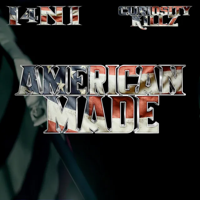 American Made (feat. Curiosity Killz)