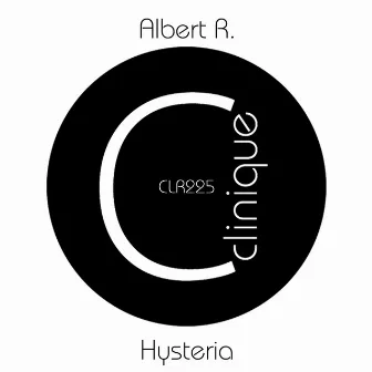 Hysteria by Albert R.