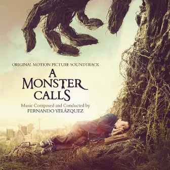 A Monster Calls (Original Motion Picture Soundtrack) by Fernando Velázquez