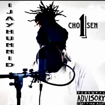 CHOSEN 1 by 1jayhunnid